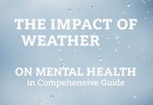 The Impact of Weather on Mental Health: A Comprehensive Guide The Impact of Weather on Mental Health: A Comprehensive Guide