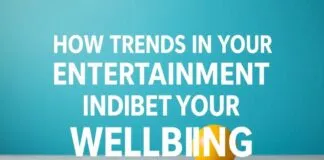How Entertainment Industry Trends Impact Your Wellbeing How Trends in the Entertainment Industry Affect Your Wellbeing